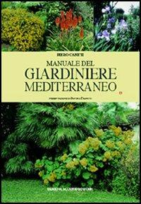 Manuale del giardiniere mediterraneo - Piero Caneti - copertina