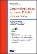 La nuova legislazione sui lavori pubblici Regione Sicilia. Con CD-ROM