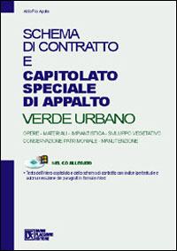 Schema di contratto e capitolato speciale di appalto. Verde urbano. Con CD-ROM - Aldo P. Apollo - copertina