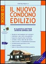 Il nuovo condono edilizio. Con CD-ROM