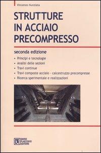 Strutture in acciaio precompresso - Vincenzo Nunziata - copertina