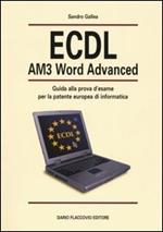 ECDL AM3 Word Advanced. Guida alla prova d'esame per la patente europea di informatica
