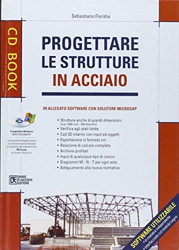 Progettare le strutture in acciaio. Con CD-ROM