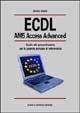 ECDL AM5 Access Advanced. Guida alla prova d'esame per la patente europea di informatica