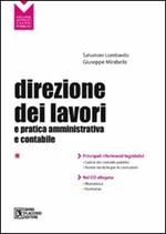 Direzione dei lavori e pratica amministrativa e contabile. Con CD-ROM