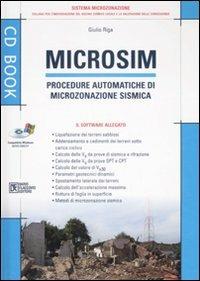 Microsim. Procedure automatiche di microzonazione sismica. Con CD-ROM - Giulio Riga - copertina
