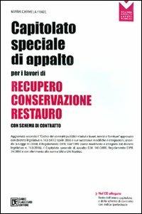 Capitolato speciale di appalto per i lavori di recupero, conservazione e restauro. Con CD-ROM - Maria Carmela Frate - copertina