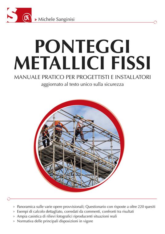 Ponteggi metallici fissi. Manuale pratico per progettisti e installatori. Ediz. illustrata - Michele Sanginisi - copertina