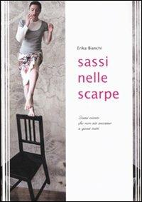 Sassi nelle scarpe - Erika Bianchi - copertina