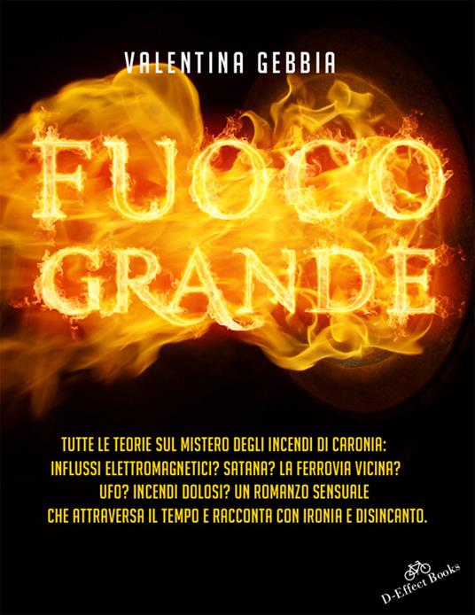 Fuoco grande. Il mistero degli incendi di Caronia - Valentina Gebbia - ebook