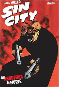 Un'abbuffata di morte. Sin city. Vol. 3 - Frank Miller - copertina