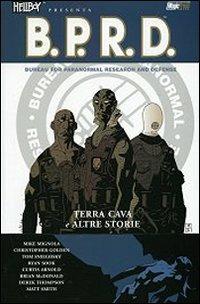 Terra cava e altre storie. Hellboy presenta B.P.R.D.. Vol. 1 - Mike Mignola - copertina