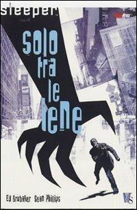 Sleeper. Solo tra le iene. Vol. 1 - Ed Brubaker,Sean Phillips - copertina