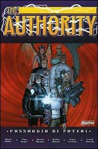 Authority. Passaggio di poteri. Vol. 4 - Mark Millar,Arthur Adams,Bryan Hitch - copertina