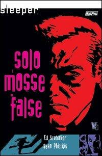 Sleeper. Mosse false. Vol. 2 - Ed Brubaker,Sean Phillips - copertina