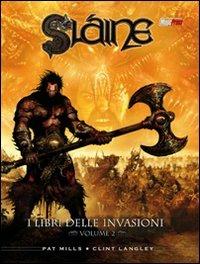 I libri delle invasioni. Slaine. Vol. 2 - Pat Mills,Clint Langley - copertina