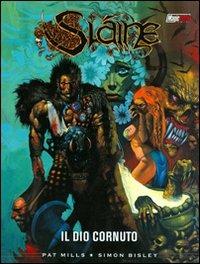 Il dio cornuto. Slaine - Pat Mills,Simon Bisley - copertina