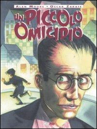 Un piccolo omicidio - Alan Moore,Oscar Zarate - copertina