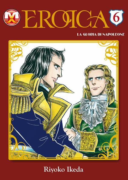Eroica. La gloria di Napoleone. Vol. 6 - Riyoko Ikeda - copertina