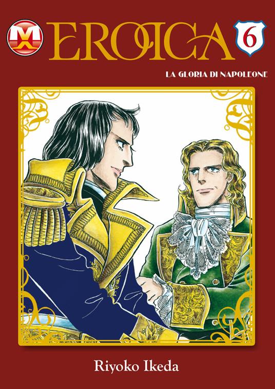 Eroica. La gloria di Napoleone. Vol. 6 - Riyoko Ikeda - copertina