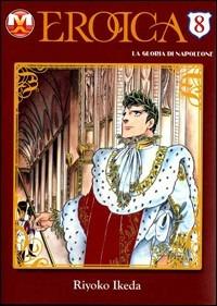 Eroica. La gloria di Napoleone. Vol. 8 - Riyoko Ikeda - copertina