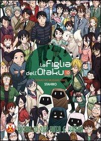 La figlia dell'Otaku. Vol. 10 - Stahiro - copertina