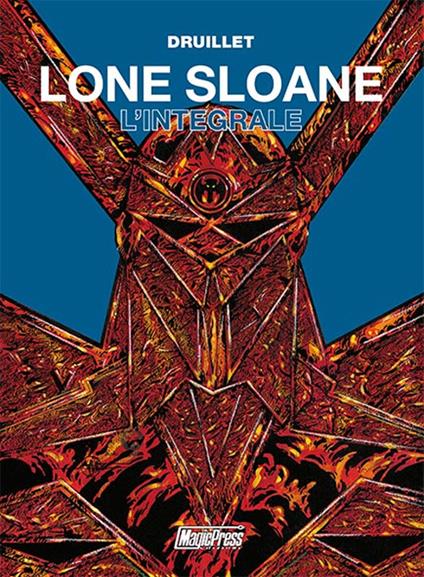 Lone Sloane. L'integrale - Philippe Druillet - copertina