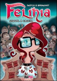Singol a caccia. Felinia - Sketch&Breakfast - copertina