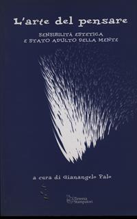 L' arte del pensare. Sensibilità estetica e stato adulto della mente