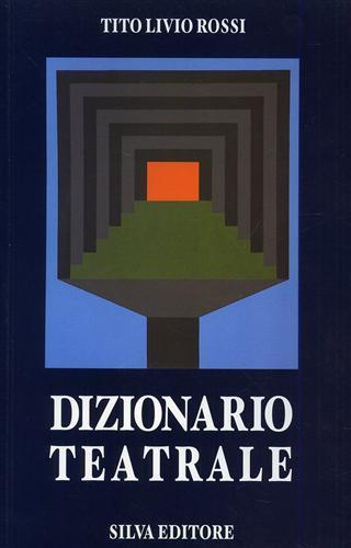 Dizionario teatrale - Tito L. Rossi - copertina