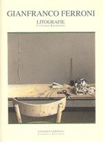 Gianfranco Ferroni. Litografie. Catalogo ragionato