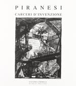 Piranesi. Carceri d'invenzione. Ediz. illustrata. Con CD-ROM