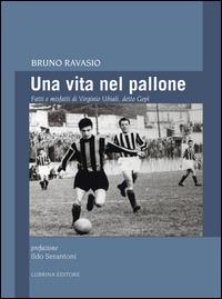 Una vita nel pallone. Fatti e misfatti di Virginio Ubiali, detto Gepì - Bruno Ravasio - copertina