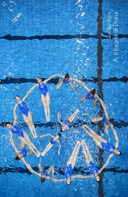 Sara Benaglia. Il bagno di Diana. Ediz. illustrata - Mauro Zanchi - copertina