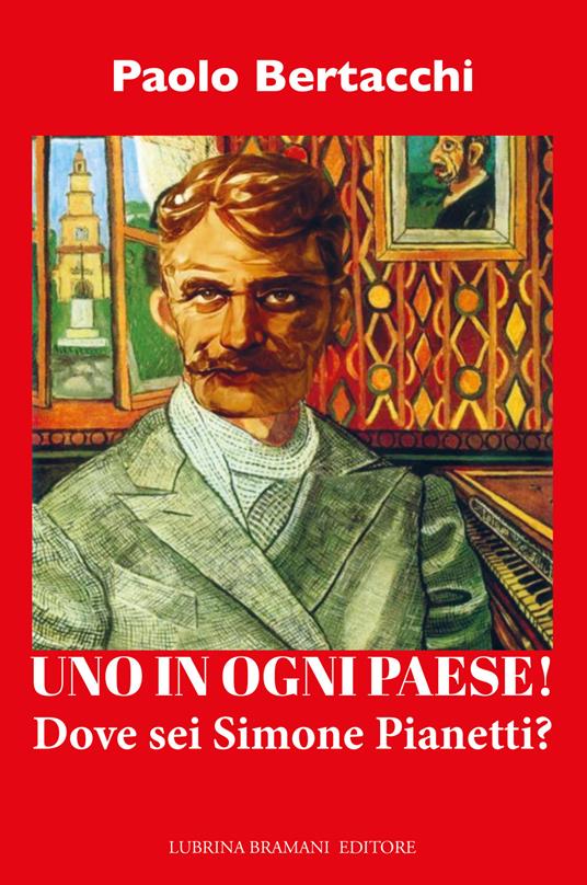 Uno in ogni paese! Dove sei Simone Pianetti? - Paolo Bertacchi - copertina