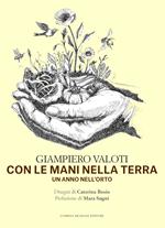 Con le mani nella terra. Un anno nell'orto