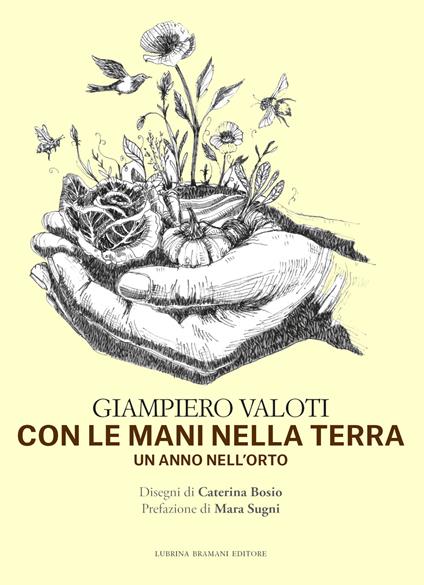 Con le mani nella terra. Un anno nell'orto - Giampiero Valoti - copertina