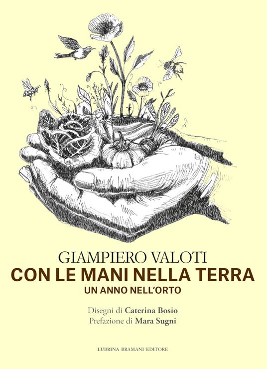 Con le mani nella terra. Un anno nell'orto - Giampiero Valoti - copertina