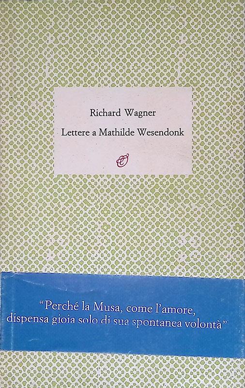 Lettere a Mathilde Wesendonk
