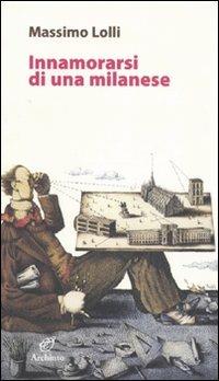 Innamorarsi di una milanese - Massimo Lolli - copertina