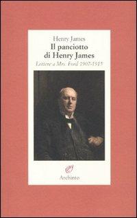 Il panciotto di Henry James. Lettere a Mrs. Ford 1907-1915 - Henry James - copertina