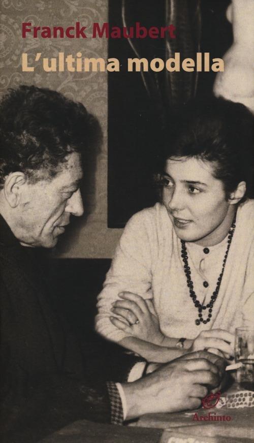 L' ultima modella - Franck Maubert - copertina