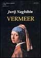 Jan Vermeer, Vladimir Tatlin - Jurij M. Naghibin - copertina
