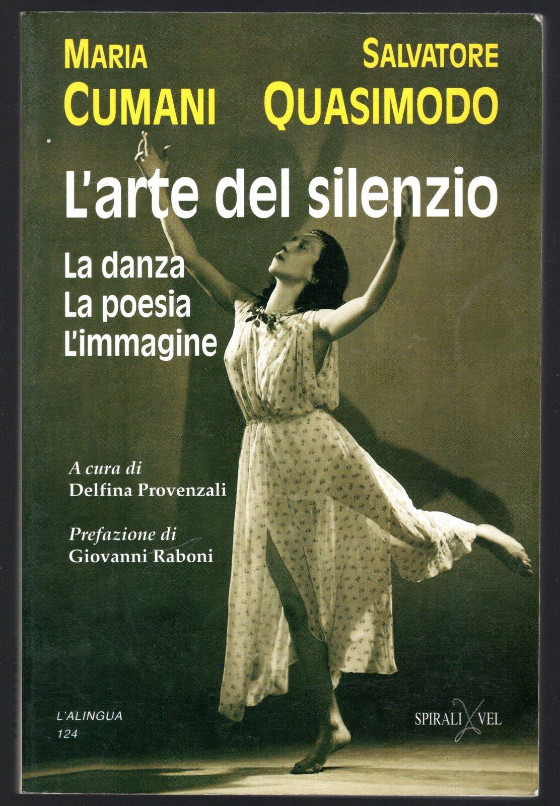 L' arte del silenzio. La danza. La poesia. L'immagine
