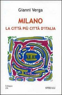 Milano la città più città d'Italia - Gianni Verga - copertina