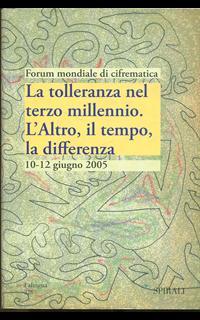 La tolleranza nel terzo millennio. L'altro, il tempo, la differenza