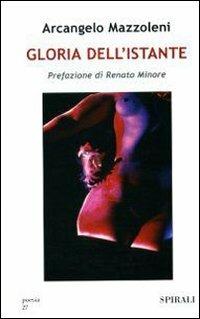 Gloria dell'istante - Arcangelo Mazzoleni - copertina