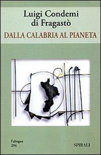 Dalla Calabria al pianeta - Luigi Condemi di Fragastò - copertina