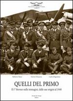 Quelli del primo. Il 1°stormo nelle immagini, dalle sue origini dal 1940