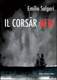 Il Corsâr Neri. Testo friulano - Emilio Salgari - copertina